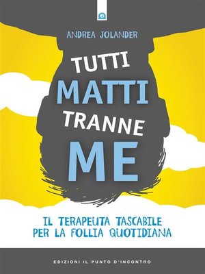 cover image of Tutti matti tranne me
